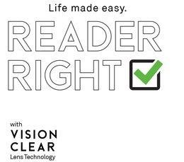 LIFE MADE EASY. READER RIGHT WITH VISION CLEAR LENS TECHNOLOGY trademark