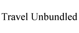 TRAVEL UNBUNDLED trademark