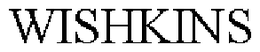 WISHKINS trademark