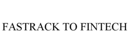 FASTRACK TO FINTECH trademark