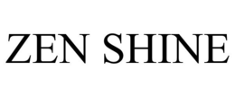 ZEN SHINE trademark