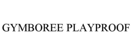 GYMBOREE PLAYPROOF trademark