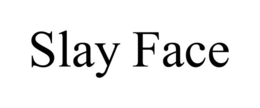 SLAY FACE trademark