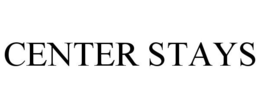 CENTER STAYS trademark