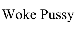 WOKE PUSSY trademark
