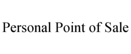 PERSONAL POINT OF SALE trademark