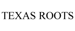 TEXAS ROOTS trademark