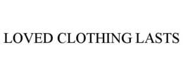 LOVED CLOTHING LASTS trademark