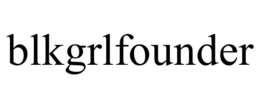 BLKGRLFOUNDER trademark