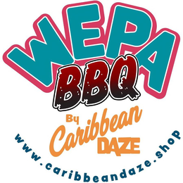 WEPA BBQ BY CARIBBEAN DAZE WWW.CARIBBEANDAZE.SHOP trademark