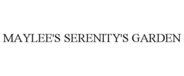 MAYLEE'S SERENITY'S GARDEN trademark