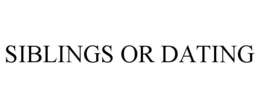 SIBLINGS OR DATING trademark
