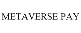 METAVERSE PAY trademark