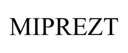 MIPREZT trademark