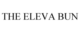 THE ELEVA BUN trademark