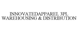INNOVATED APPAREL 3PL WAREHOUSING & DISTRIBUTION trademark