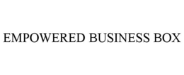 EMPOWERED BUSINESS BOX trademark