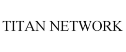 TITAN NETWORK trademark