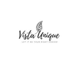 VISTA UNIQUE LET IT BE YOUR RIGHT CHOICE! trademark