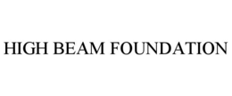 HIGH BEAM FOUNDATION trademark