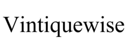 VINTIQUEWISE trademark