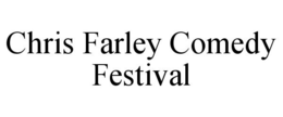 CHRIS FARLEY COMEDY FESTIVAL trademark