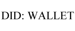 DID: WALLET trademark