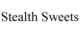 STEALTH SWEETS trademark