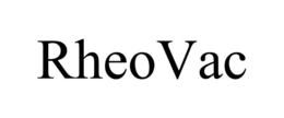 RHEOVAC trademark