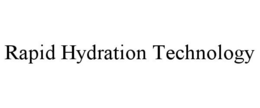 RAPID HYDRATION TECHNOLOGY trademark