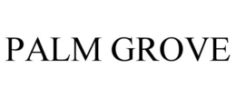 PALM GROVE trademark