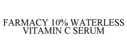 FARMACY 10% WATERLESS VITAMIN C SERUM trademark