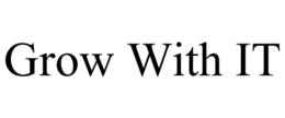 GROW WITH IT trademark