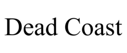 DEAD COAST trademark