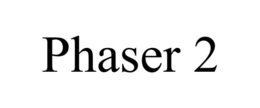 PHASER 2 trademark