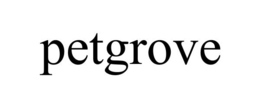 PETGROVE trademark