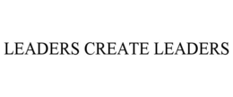 LEADERS CREATE LEADERS trademark