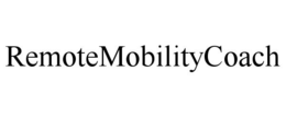 REMOTEMOBILITYCOACH trademark