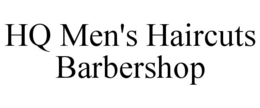 HQ MEN'S HAIRCUTS BARBERSHOP trademark