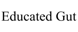 EDUCATED GUT trademark