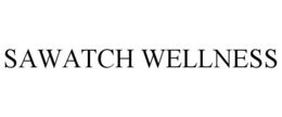 SAWATCH WELLNESS trademark