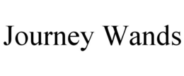 JOURNEY WANDS trademark
