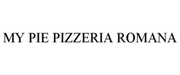 MY PIE PIZZERIA ROMANA trademark