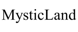 MYSTICLAND trademark