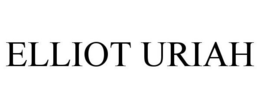 ELLIOT URIAH trademark