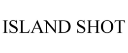 ISLAND SHOT trademark