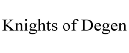 KNIGHTS OF DEGEN trademark