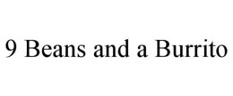 9 BEANS AND A BURRITO trademark
