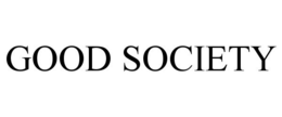 GOOD SOCIETY trademark