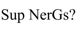 SUP NERGS? trademark
